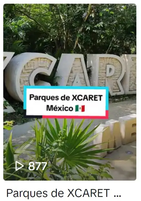 Video de Tiktok para ir a los parques de Xcaret